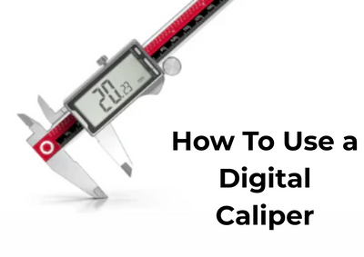 How To Use a Digital Caliper