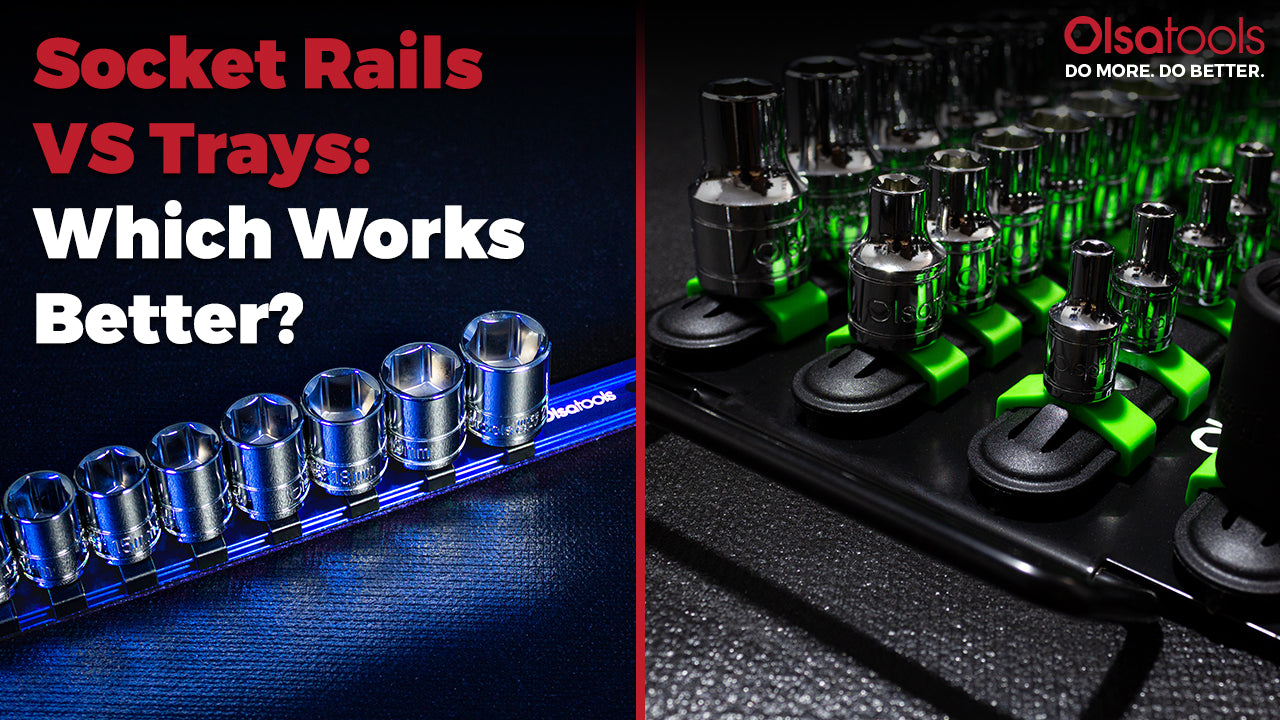 Socket Rails vs Trays: Which Works Better? – Olsa Tools
