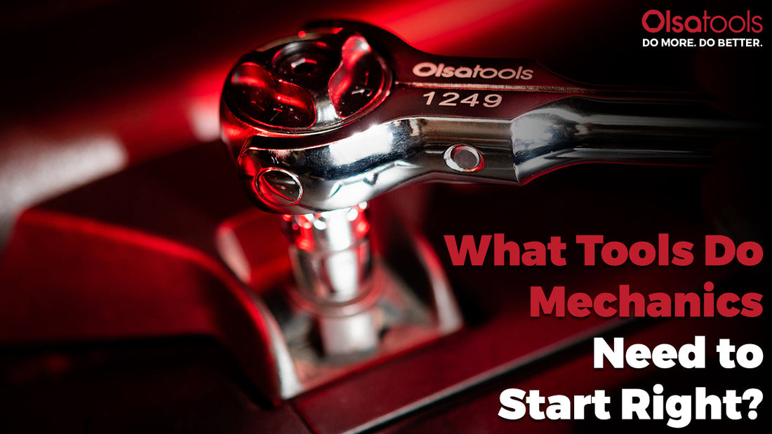 What Tools Do Mechanics Need to Start Right?
